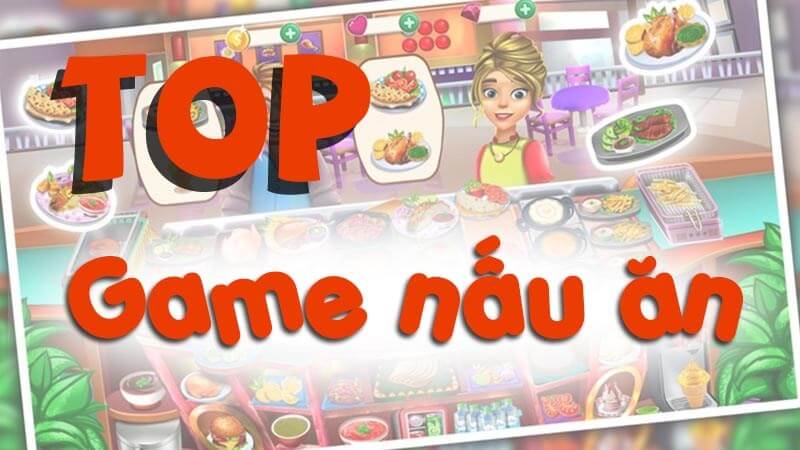 game-nau-an-online